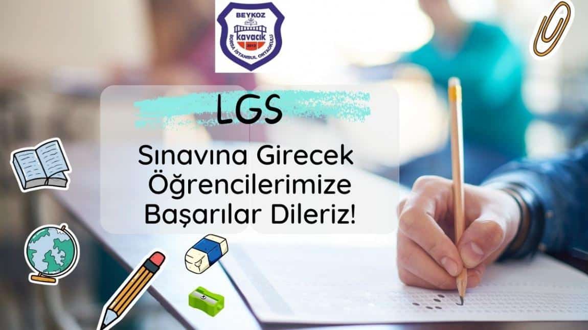 LGS'ye Girecek Tüm Öğrencilerimize Başarılar Dileriz