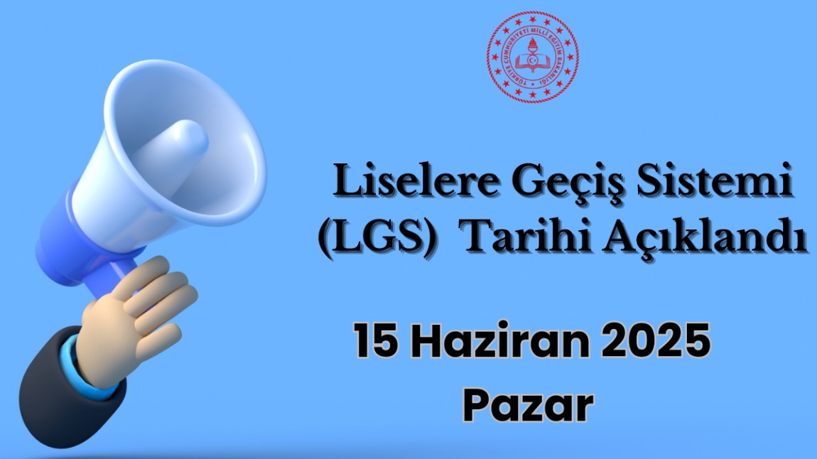 LGS Tarihi Açıklandı 